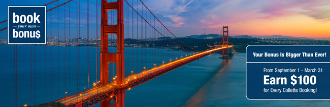 Collette Book Your Own Bonus agent incentive allows agents to earn bonus additional commission on new booking made between Sept. 1, 2016 and March 31, 2017 for travel in 2017.